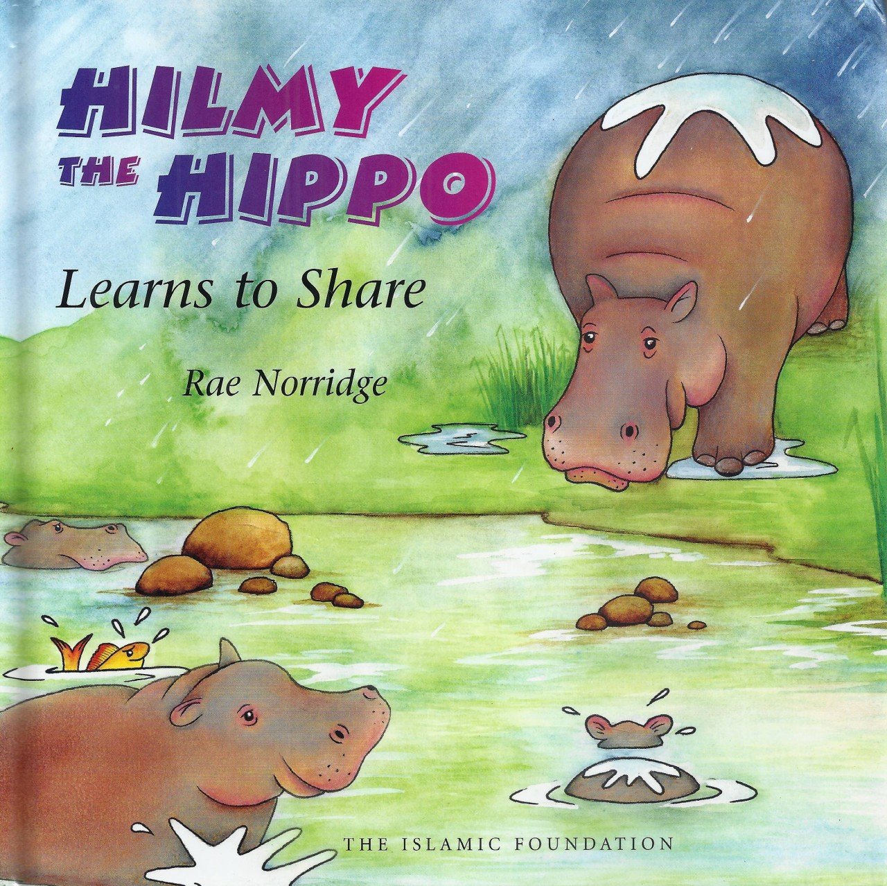 Hilmy The Hippo ( Learns To Share )