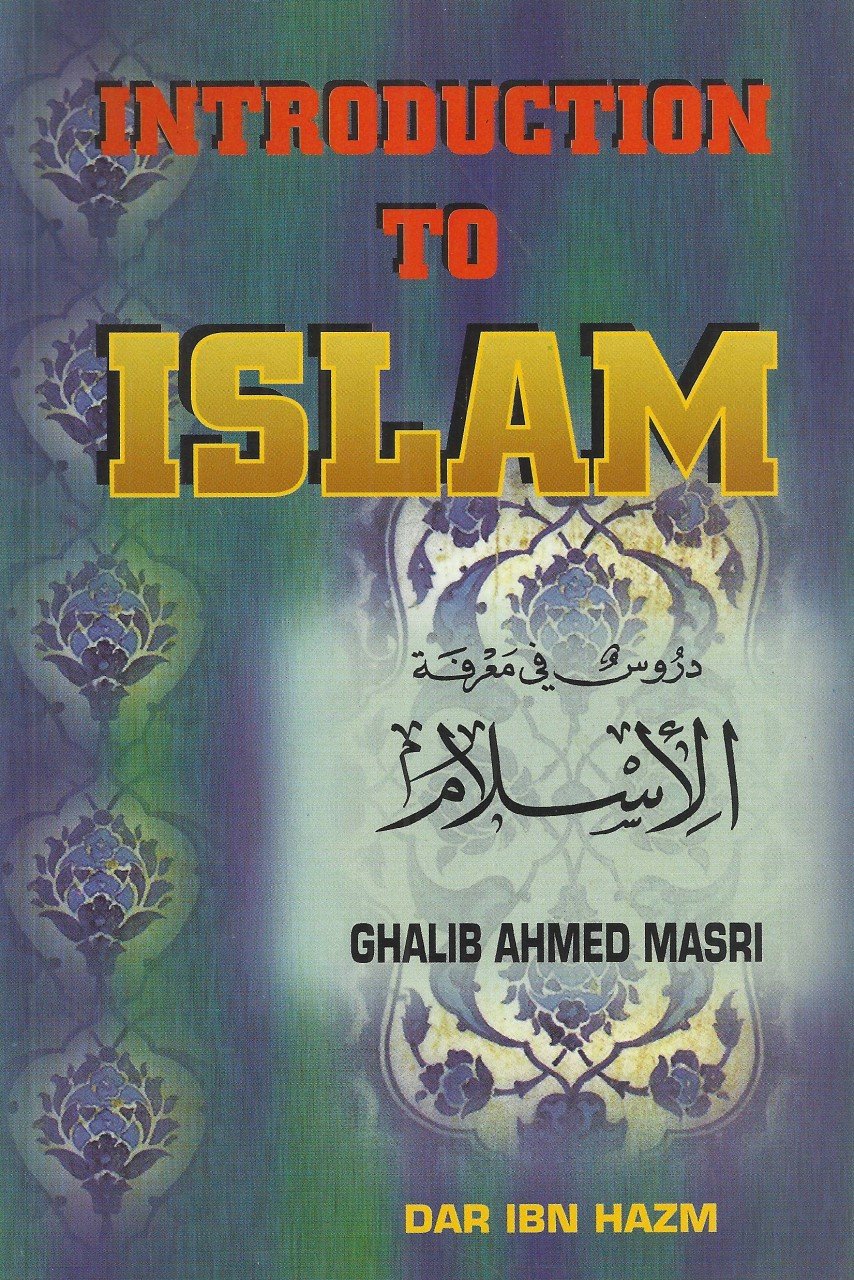 Introduction Into Islam Introduction to Islam – Dawah Books