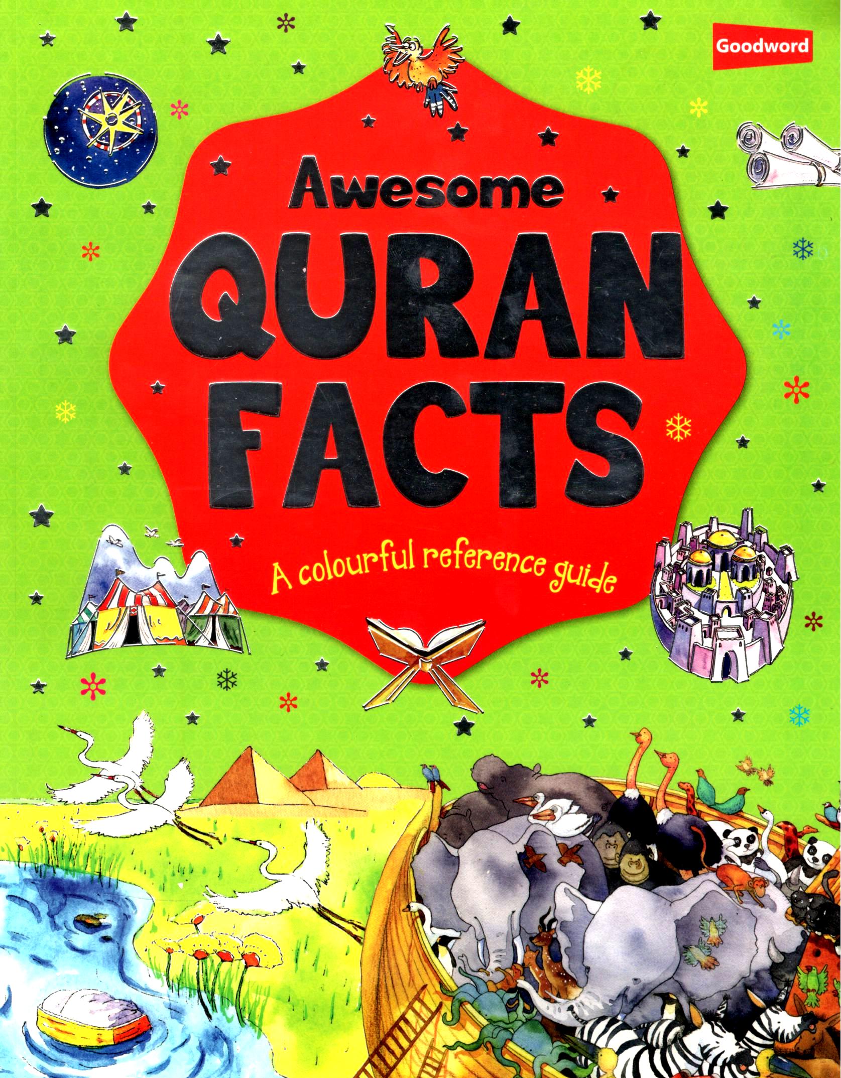 Awesome Quran Facts - A Colourful Refrence Guide
