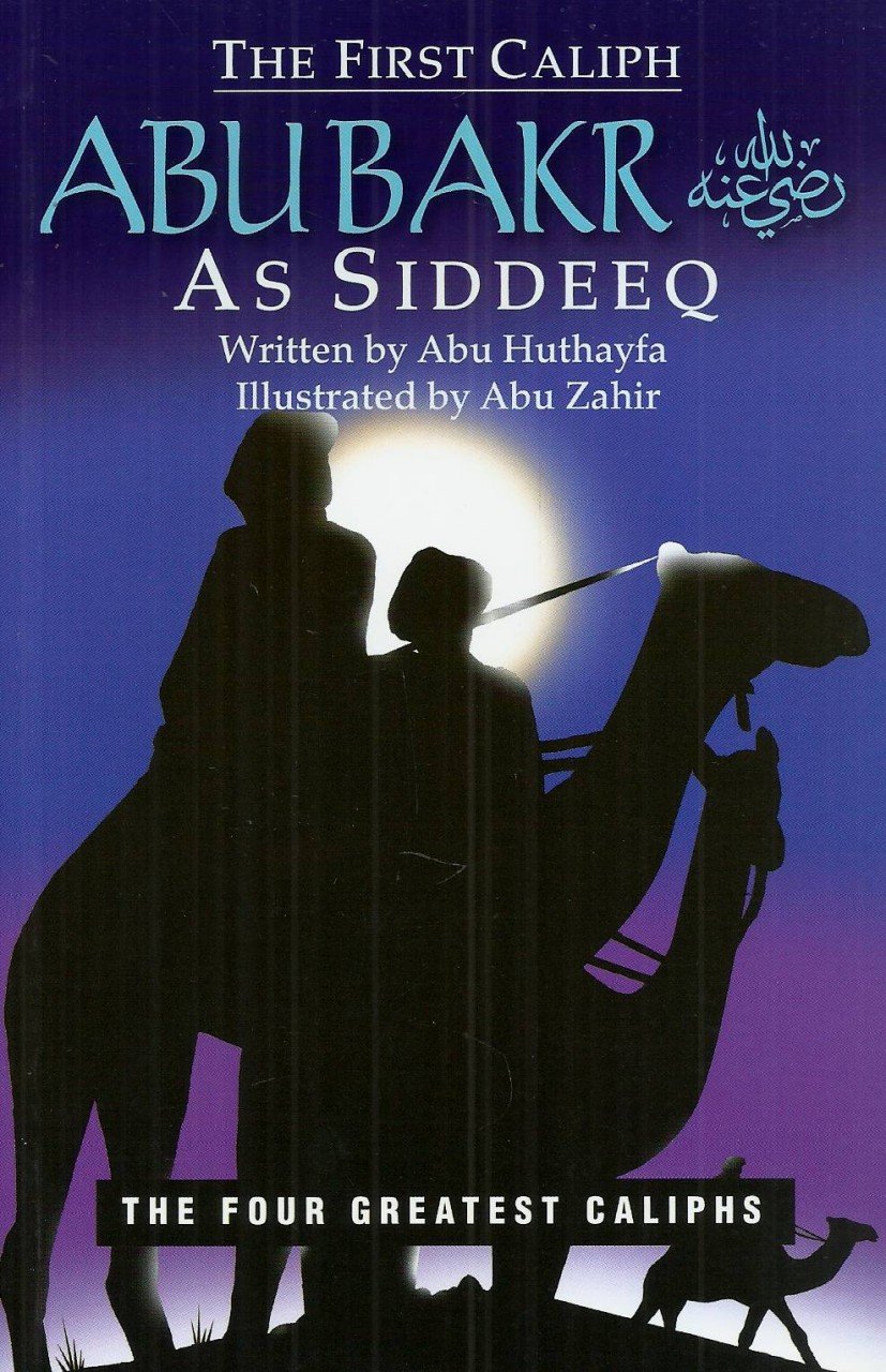 The Frist Caliph - Abu Bakr As Siddeeq