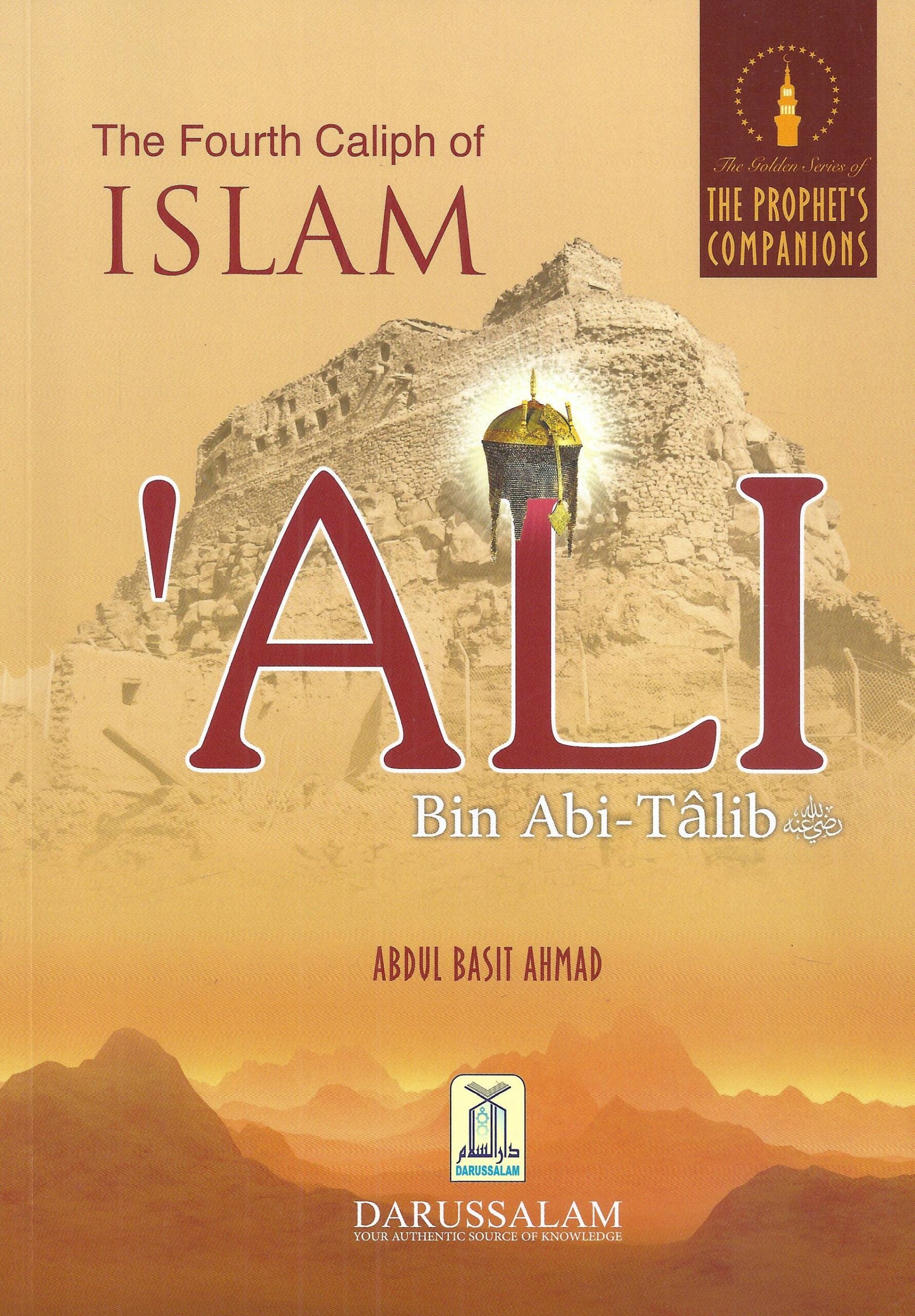 Talib R Golden Series: The Fourth Caliph Of Islam: 'Ali bin Abi Talib (R ...