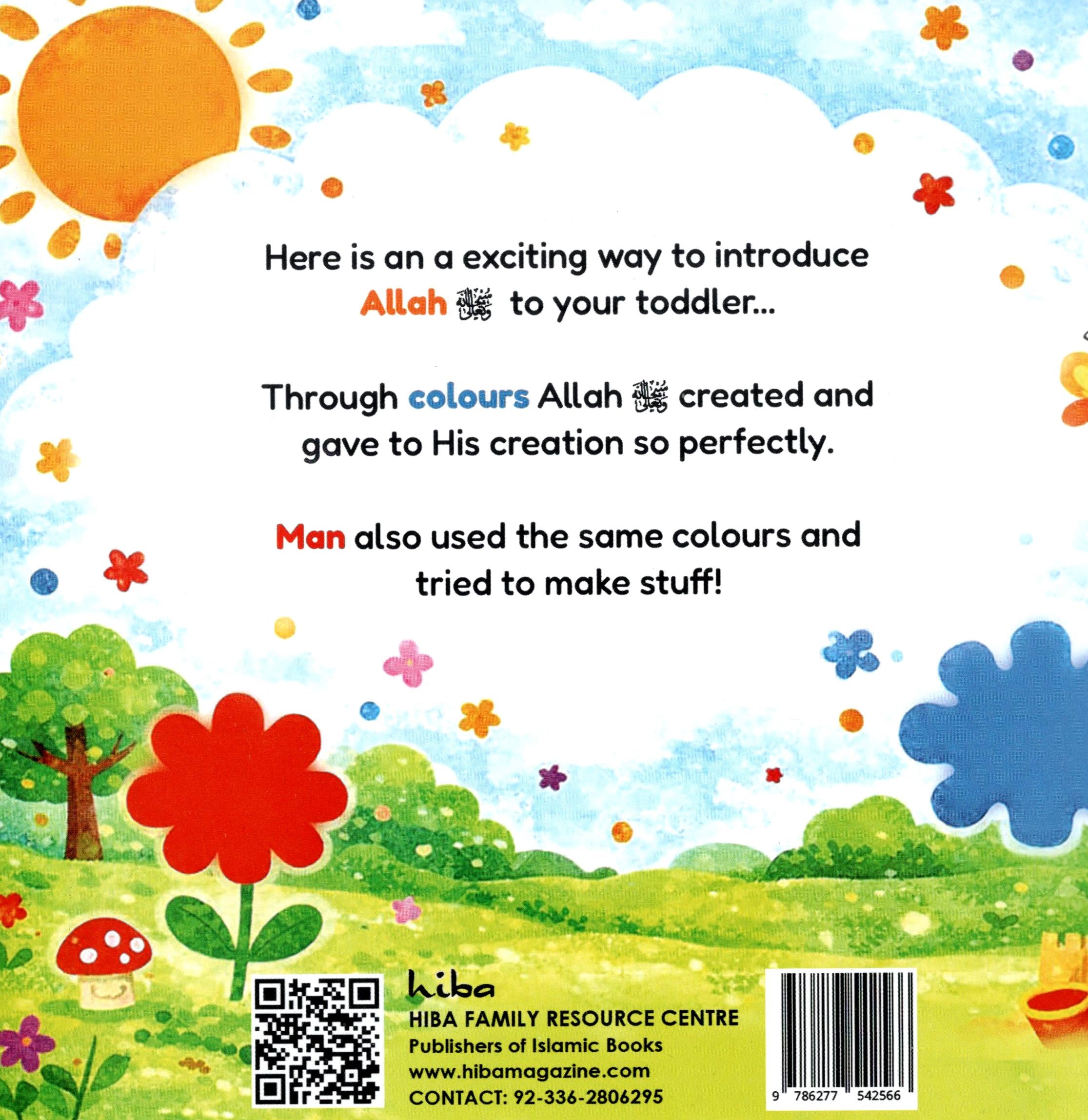 Colours Allah Creates Man Makes