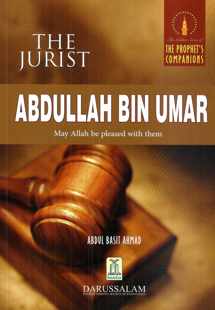 Abdullah R Home Golden Series: The Jurist: Abdullah Bin Umar (R) – Dawah Books