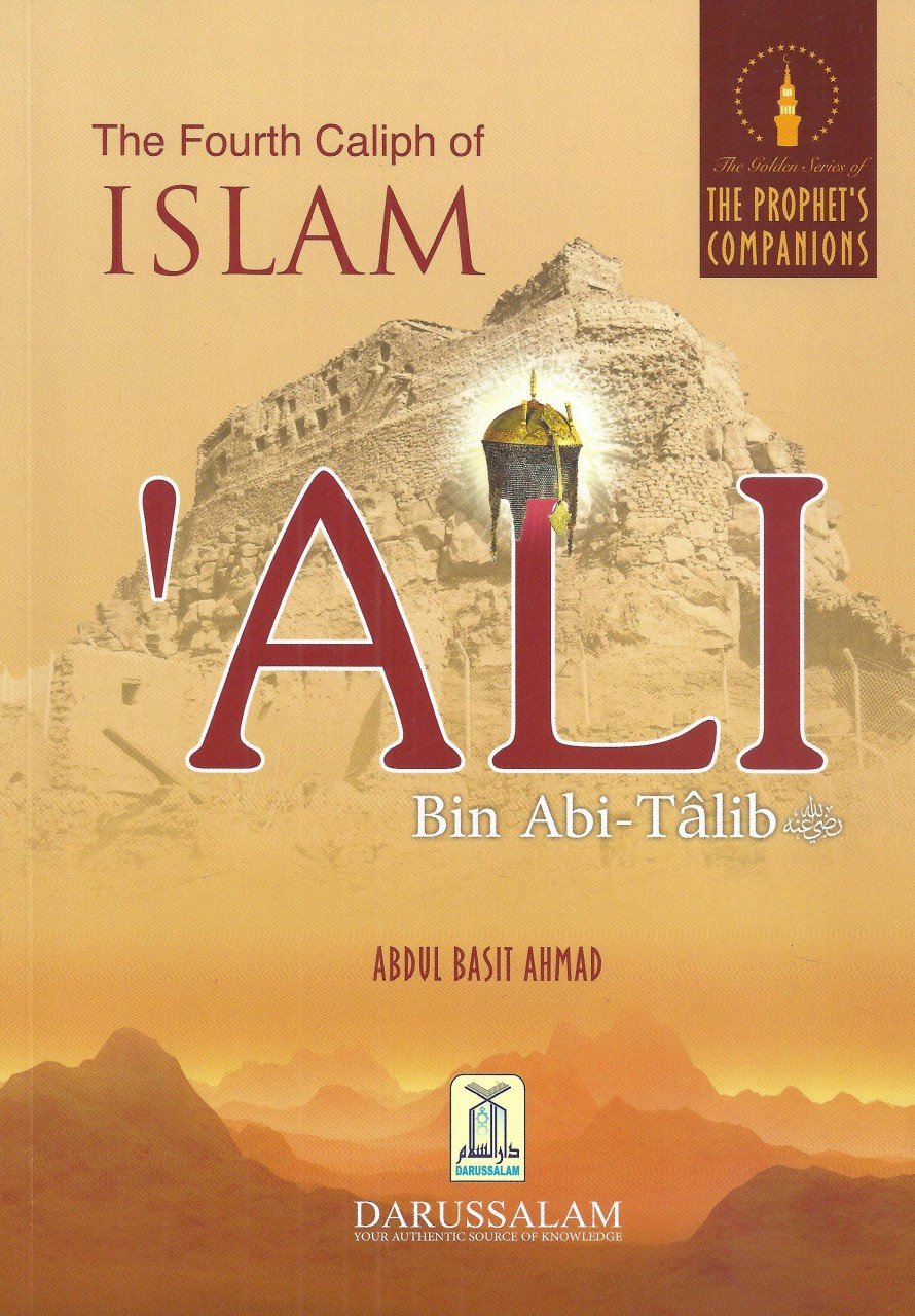 Golden Series: The Fourth Caliph Of Islam: 'Ali Bin Abi Talib (R) - Da ...