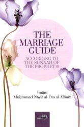 The Marriage Guide -According To The Sunnah of The Prophet